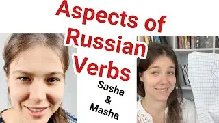 Aspects of RUSSIAN VERBS. Imperfected and Perfected. Russian in context.