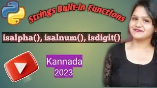 string functions - isalpha(), isalnum(), isdigit(), string functions in Python | Kannada |2023