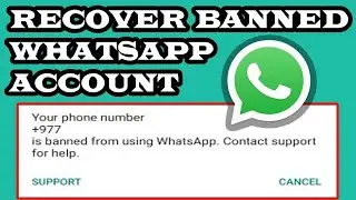 How to recover Banned WhatsApp account. Solve WhatsApp Banned problem.