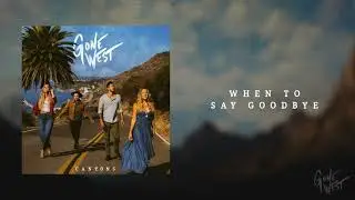 Gone West - When To Say Goodbye (Audio)
