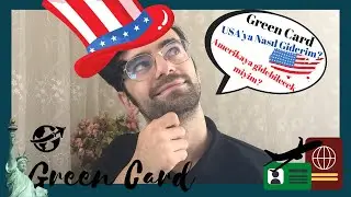 GREEN CARD NEDİR? |  GREEN CARD ÖNEMLİ BİLGİLER | GREEN CARD ALABİLMENİN KOŞULLARI