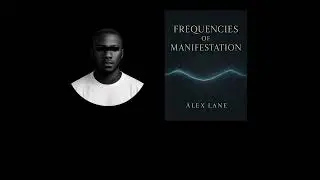 What is Frequencies of Manifestation Book by Alex Lane