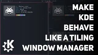 Supercharge Your KDE Plasma Experience - Making Plasma Behave Like A Tiling Window Manager!