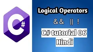 logical Operators in c#|how to use logical Operators in c#|logical Operators (&& || and ! ) In hindi