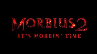 Morbius 2: It’s Morbin’ Time (2024) - Main Theme