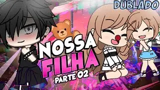 Our Daughter Mini Series 2/? [DUBBED] Mini Movie | Gacha Life