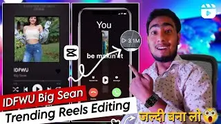 IDFWU Big Sean Trending Reel Editing Tutorial | New Capcut Template | Instagram Viral reels editing