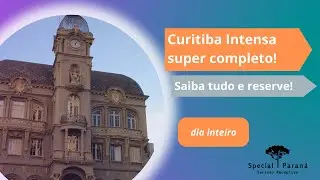 Passeio Curitiba Intensa: City Tour de Dia Inteiro