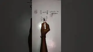 3/4 and 4/7 which is greater|| PART -1 || LAW OF SCIENCE #shorts #youtube #education