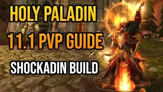 Holy Paladin PvP Guide 11.1 - Shockadin Build