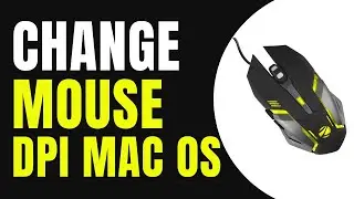 How To Adjust DPI Settings On A Mouse Sensitivity In MAC OS