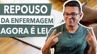 REPOUSO na enfermagem agora é LEI