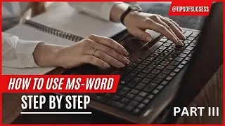 How to Use MS-word PART III