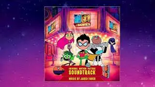 Teen Titans Go! To The Movies Soundtrack-Track 06: “Go! (Battle Remix)