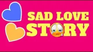 Sad Love Story || sad story in hindi || Love portey || Love || Sad Song