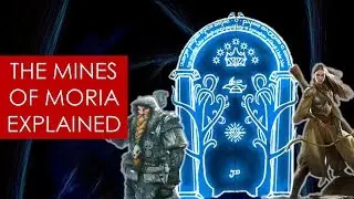The Doors of Moria: EXPLAINED [ Lord of the Rings l Fellowship l Tolkien ]