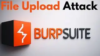 Tutorial 11- File Upload Vulnerability Testing Using Burp Suite (Step-by-Step)