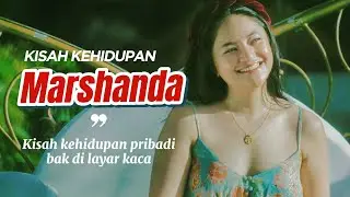 MARSHANDA | Kisah Kehidupan