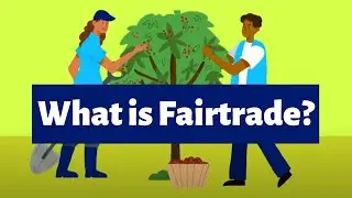 What is Fairtrade?