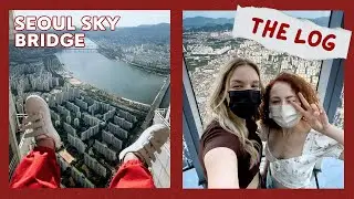 [THE LOG] EP.9 Seoul Sky Bridge