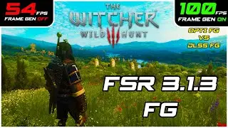 Witcher 3 Next Gen FSR 3.1.3/DLSS Frame Generation GTX/AMD/INTEL 
