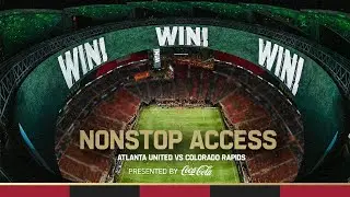 FOUR for ATLANTA | NONSTOP ACCESS Atlanta United vs Colorado Rapids