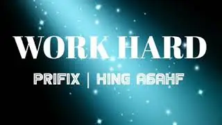 Prifix - Work Hard (feat. King Asahf)