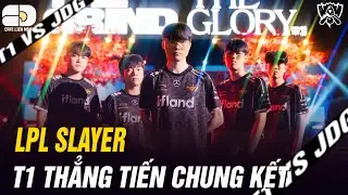 GIẢI MÃ ESPORTS | T1 vs JDG: NHÀ VUA THĂNG HOA, NGAI VÀNG RỘNG MỞ