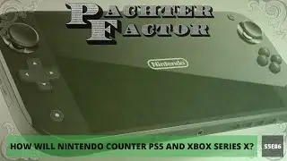 How will Nintendo counter PS5 and Xbox Series X? - Pachter Factor S5E86