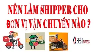 NÊN LÀM SHIPPER CHO HÃNG NÀO ?