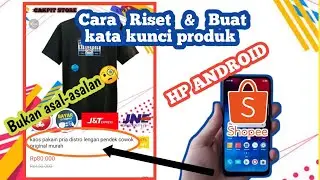 Riset & Buat Kata / Judul Produk Untuk Dijual Di Shopee Yang Banyak Dicari Orang Pake Hp Android