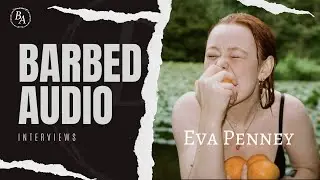 Barbed Audio Interviews Eva Penney