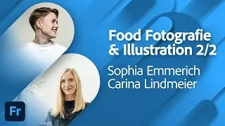 Food Fotografie und Illustration 2/2 mit Sophia Emmerich und Carina Lindmeier | Adobe Live