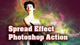 Spreading Effect Photoshop Action Tutorial