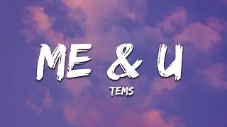 Tems - Me & U (Lyrics)