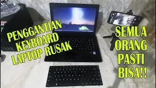 TUTORIAL DAN TIPS CARA GANTI KEYBOARD LAPTOP YANG RUSAK | LAPTOP LENOVO G410