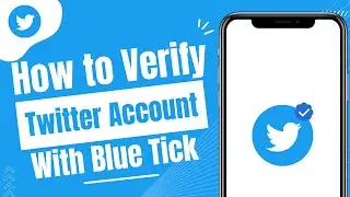 ☑️Twitter Verification 2024 | How to Get Verified on Twitter in 2024 | Twitter Blue Tick.