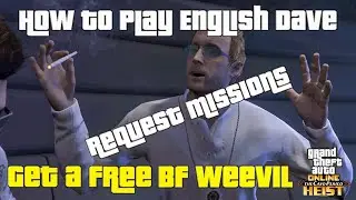 GTA Online How to Play the English Dave Request Missions for Keinemusik! Get a Free BF Weevil!