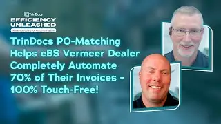 TrinDocs PO-Matching Helps eBS Vermeer Dealer Automate Their Invoices