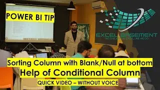 Sorting Column with Blank/Null at bottom - Help of Conditional Column POWER BI