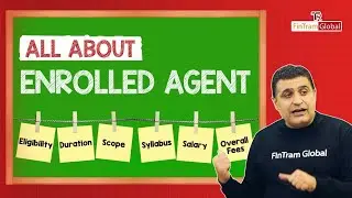 All About Enrolled Agent Course | EA Exam Fees, Eligibility, Syllabus, Duration, Scope, Salary