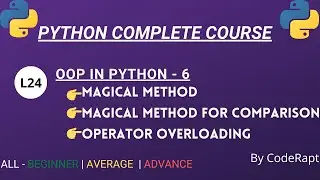 L24 - Magical Methods in Python | Operator Overloading in Python || Python Complete course