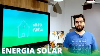 Energia Solar?!?! Tome a decisão ideal!
