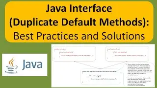 Java Interface (Duplicate Default Methods): Best Practices and Solutions | Java Tutorial