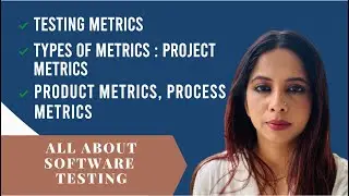 Testing Metrics || Types of Metrics: Project Metrics, Product Metrics, Process Metrics