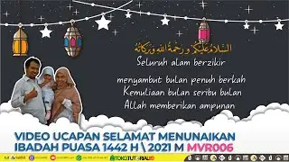 Video ucapan selamat menunaikan ibadah puasa 1442H 2021 M (MVR007)