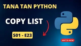 How to Copy List in Python | Tana Tan Python | S01-E23| Tweakandtools | by Vivek sir
