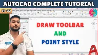 #02 AutoCAD Tutorials for Beginners: Draw Toolbar, Point Style & Image Insertion