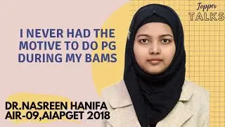 INTERVIEW WITH AIR 09-AIAPGET: DR.NASREEN HANIFA -PART 1 |TOPPER TALKS #AIAPGET #PG #APTAYURVEDA