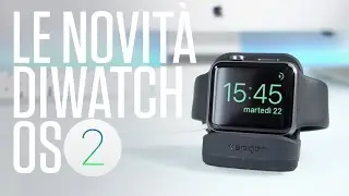 Tutte le novità di Watch OS 2 per Apple Watch in italiano
